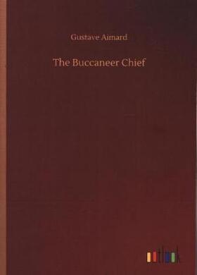 Aimard |  The Buccaneer Chief | Buch |  Sack Fachmedien