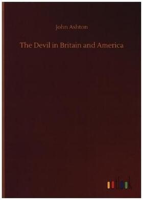 Ashton |  The Devil in Britain and America | Buch |  Sack Fachmedien