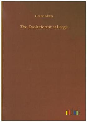 Allen |  The Evolutionist at Large | Buch |  Sack Fachmedien