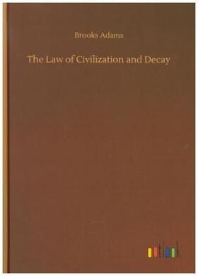 Adams |  The Law of Civilization and Decay | Buch |  Sack Fachmedien