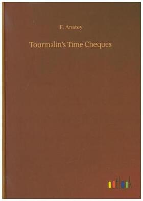 Anstey |  Tourmalin's Time Cheques | Buch |  Sack Fachmedien