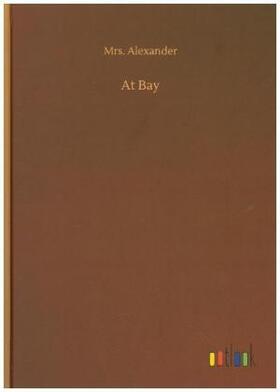 Alexander |  At Bay | Buch |  Sack Fachmedien