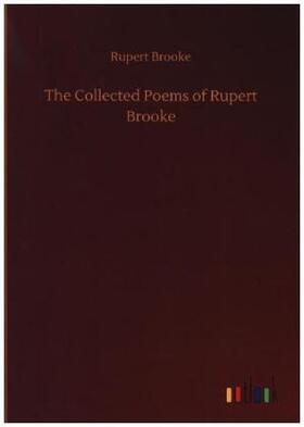 Brooke |  The Collected Poems of Rupert Brooke | Buch |  Sack Fachmedien
