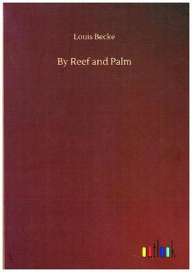 Becke |  By Reef and Palm | Buch |  Sack Fachmedien