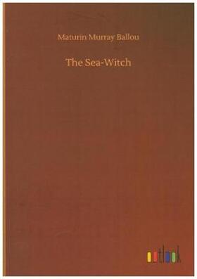 Ballou |  The Sea-Witch | Buch |  Sack Fachmedien