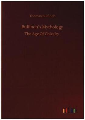 Bulfinch |  Bulfinch´s Mythology | Buch |  Sack Fachmedien