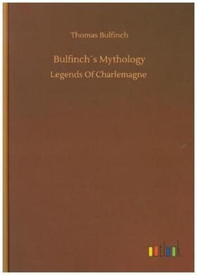 Bulfinch |  Bulfinch´s Mythology | Buch |  Sack Fachmedien