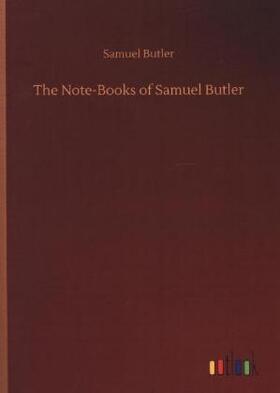 Butler |  The Note-Books of Samuel Butler | Buch |  Sack Fachmedien