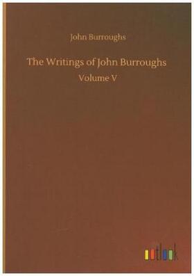 Burroughs |  The Writings of John Burroughs | Buch |  Sack Fachmedien