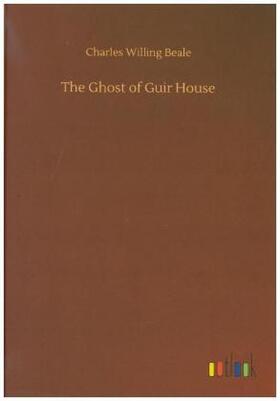 Beale | The Ghost of Guir House | Buch | 978-3-7340-9063-9 | www.sack.de