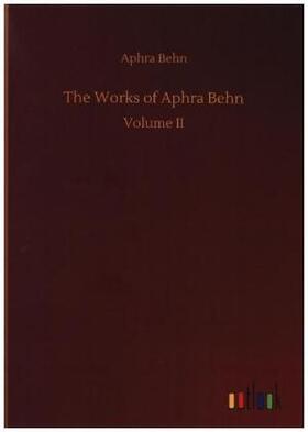 Behn |  The Works of Aphra Behn | Buch |  Sack Fachmedien