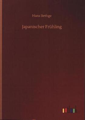 Bethge |  Japanischer Frühling | Buch |  Sack Fachmedien