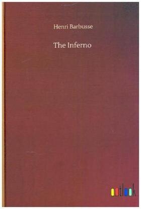 Barbusse |  The Inferno | Buch |  Sack Fachmedien