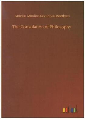 Boethius |  The Consolation of Philosophy | Buch |  Sack Fachmedien