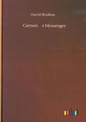Bindloss |  Carmens Messenger | Buch |  Sack Fachmedien