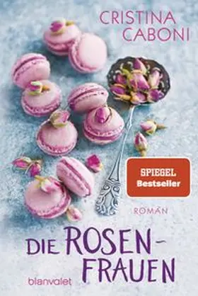 Caboni | Die Rosenfrauen | Buch | 978-3-7341-0033-8 | www.sack.de