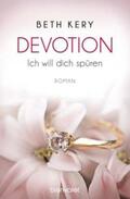 Kery |  Devotion 1-4 - Ich will dich spüren - | Buch |  Sack Fachmedien