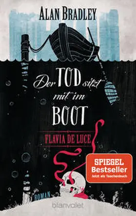 Bradley |  Flavia de Luce 9 - Der Tod sitzt mit im Boot | Buch |  Sack Fachmedien