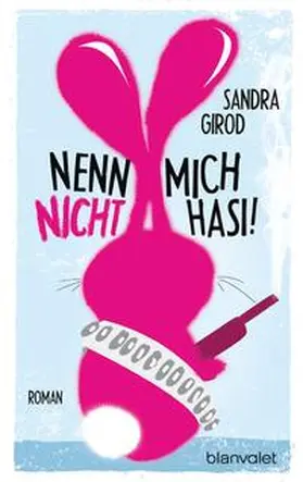 Girod |  Nenn mich nicht Hasi! | Buch |  Sack Fachmedien