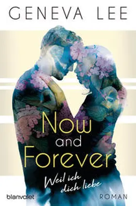Lee |  Now and Forever - Weil ich dich liebe | Buch |  Sack Fachmedien