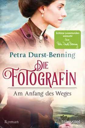Durst-Benning |  Die Fotografin - Am Anfang des Weges | Buch |  Sack Fachmedien