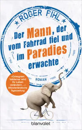 Pihl |  Der Mann, der vom Fahrrad fiel und im Paradies erwachte | Buch |  Sack Fachmedien