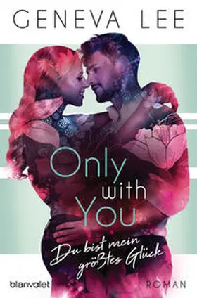 Lee |  Only with You - Du bist mein größtes Glück | Buch |  Sack Fachmedien