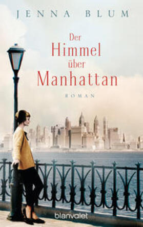 Blum | Blum, J: Himmel über Manhattan | Buch | 978-3-7341-0822-8 | sack.de