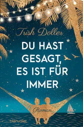 Doller |  Du hast gesagt, es ist für immer | Buch |  Sack Fachmedien