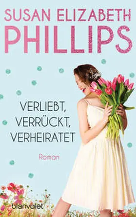 Phillips |  Verliebt, verrückt, verheiratet | Buch |  Sack Fachmedien