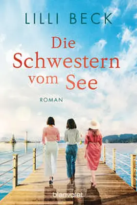 Beck |  Die Schwestern vom See | Buch |  Sack Fachmedien