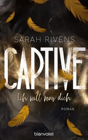 Rivens |  Captive - Ich will nur dich | Buch |  Sack Fachmedien