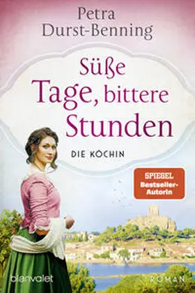 Durst-Benning | Süße Tage, bittere Stunden | Buch | 978-3-7341-1310-9 | www.sack.de