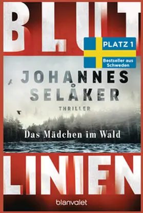 Selåker / Sela°ker | Blutlinien - Das Mädchen im Wald | Buch | 978-3-7341-1417-5 | www.sack.de