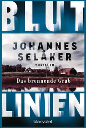 Selåker |  Blutlinien - Das brennende Grab | Buch |  Sack Fachmedien