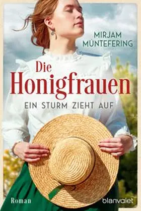 Müntefering |  Die Honigfrauen - Ein Sturm zieht auf | Buch |  Sack Fachmedien