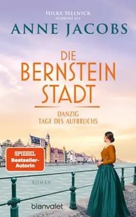 Sellnick / Jacobs |  Die Bernsteinstadt - Danzig - Tage des Aufbruchs | Buch |  Sack Fachmedien