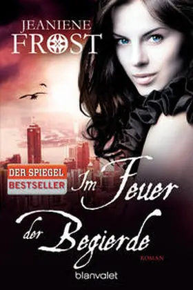 Frost |  Im Feuer der Begierde | Buch |  Sack Fachmedien