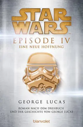 Lucas |  Star Wars(TM) - Episode IV - Eine neue Hoffnung | Buch |  Sack Fachmedien