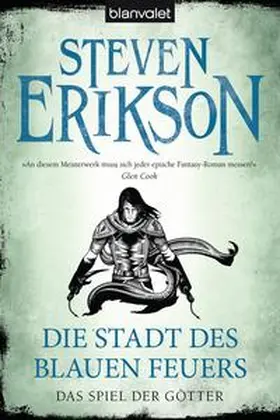 Erikson |  Das Spiel der Götter (14) - Die Stadt des blauen Feuers | Buch |  Sack Fachmedien