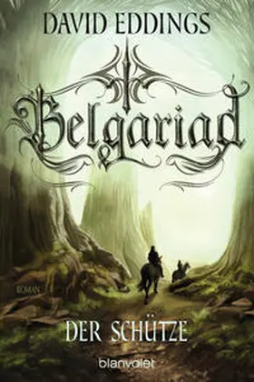 Eddings | Belgariad - Der Schütze | Buch | 978-3-7341-6167-4 | www.sack.de