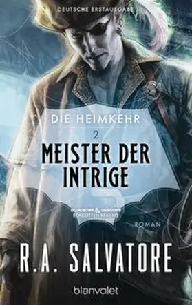 Salvatore |  Die Heimkehr 2 - Meister der Intrige | Buch |  Sack Fachmedien