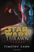 Zahn |  Star Wars(TM) Thrawn - Verrat | Buch |  Sack Fachmedien