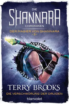Brooks |  Die Shannara-Chroniken: Der Magier von Shannara 3 - Die Verschwörung der Druiden | Buch |  Sack Fachmedien