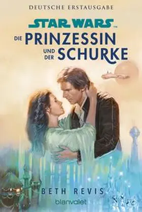 Revis |  Star Wars(TM) Die Prinzessin und der Schurke | Buch |  Sack Fachmedien