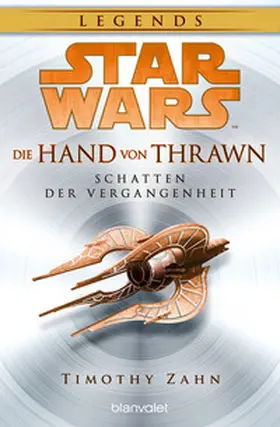 Zahn |  Star Wars(TM) Die Hand von Thrawn - Schatten der Vergangenheit | Buch |  Sack Fachmedien