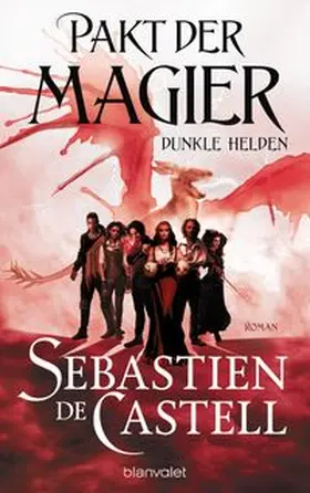 Castell |  Pakt der Magier - Dunkle Helden | Buch |  Sack Fachmedien