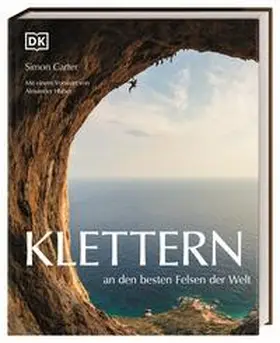 Carter / Huber (Huberbuam) |  Klettern an den besten Felsen der Welt | Buch |  Sack Fachmedien