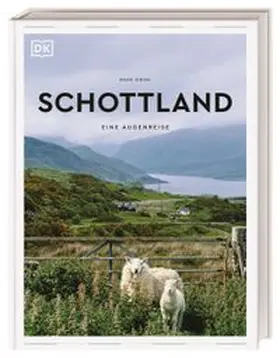 DK Verlag - Reise |  Schottland. Eine Augenreise | Buch |  Sack Fachmedien