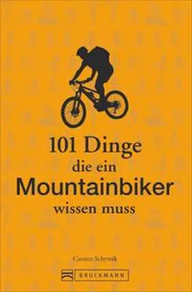 Schymik |  101 Dinge, die ein Mountainbiker wissen muss | Buch |  Sack Fachmedien
